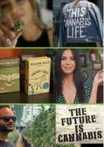 Watch The Future Is Cannabis Freemovieswatch
