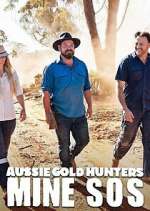 Watch Aussie Gold Hunters: Mine SOS Freemovieswatch