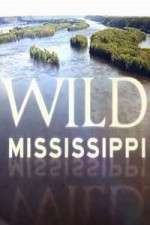 Watch Wild Mississippi Freemovieswatch