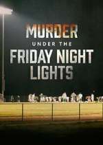 Watch Murder Under the Friday Night Lights Freemovieswatch