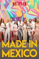 Watch Made in Mexico Freemovieswatch