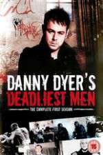 Watch Danny Dyers Deadliest Men Freemovieswatch