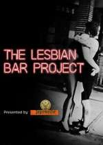 Watch The Lesbian Bar Project Freemovieswatch