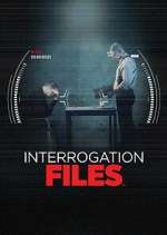 Watch Interrogation Files Freemovieswatch