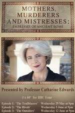 Watch Mothers Murderers and Mistresses Empresses of Ancient Rome Freemovieswatch