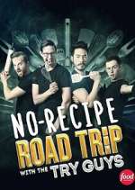 Watch No-Recipe Road Trip with the Try Guys Freemovieswatch