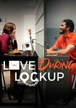 Watch Love During Lockup Freemovieswatch