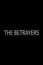 Watch The Betrayers Freemovieswatch