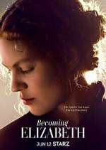 Watch Becoming Elizabeth Freemovieswatch
