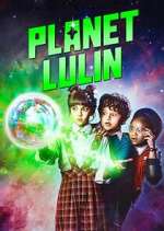 Watch Planet Lulin Freemovieswatch