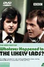 Watch Whatever Happened to the Likely Lads Freemovieswatch