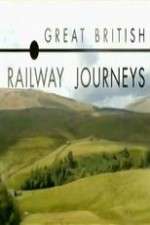 Watch Great British Railway Journeys Freemovieswatch