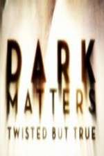 Watch Dark Matters Twisted But True Freemovieswatch