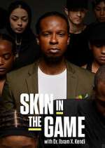 Watch Skin in the Game with Dr. Ibram X. Kendi Freemovieswatch