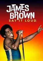 Watch James Brown: Say It Loud Freemovieswatch