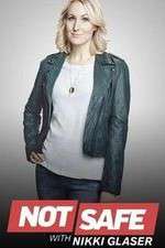 Watch Not Safe with Nikki Glaser Freemovieswatch