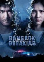 Watch Bangkok Breaking Freemovieswatch