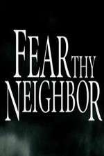 Watch Fear Thy Neighbor Freemovieswatch