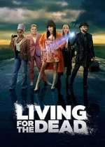 Watch Living for the Dead Freemovieswatch