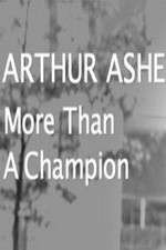 Watch Arthur Ashe: More Than A champion Freemovieswatch