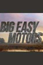 Watch Big Easy Motors Freemovieswatch