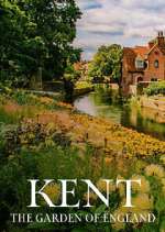 Watch Kent: The Garden of England Freemovieswatch