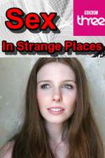 Watch Sex in Strange Places Freemovieswatch