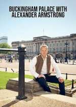 Watch Buckingham Palace with Alexander Armstrong Freemovieswatch
