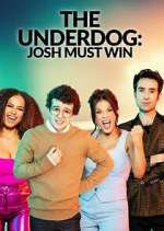 Watch The Underdog: Josh Must Win Freemovieswatch