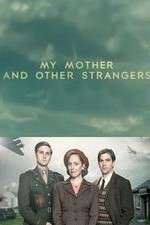 Watch My Mother and Other Strangers Freemovieswatch