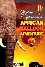 Watch Stephen Tompkinson's African Balloon Adventure Freemovieswatch