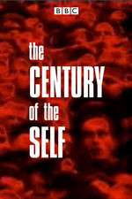 Watch The Century of the Self Freemovieswatch