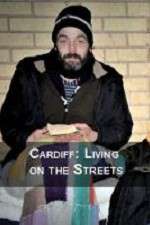 Watch Cardiff: Living on the Streets Freemovieswatch