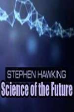 Watch Stephen Hawking's Science of the Future Freemovieswatch