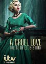 Watch A Cruel Love: The Ruth Ellis Story Freemovieswatch