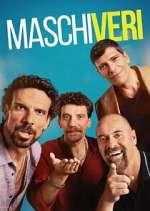 Watch Maschi veri Freemovieswatch