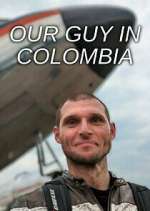 Watch Our Guy in Colombia Freemovieswatch