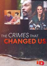 Watch The Crimes That Changed Us Freemovieswatch