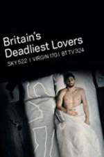 Watch Britain\'s Deadliest Lovers Freemovieswatch
