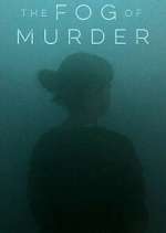Watch The Fog of Murder Freemovieswatch