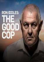 Watch Ron Iddles: The Good Cop Freemovieswatch