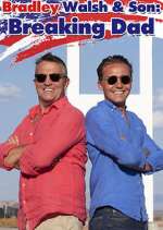 Watch Bradley Walsh & Son: Breaking Dad Freemovieswatch