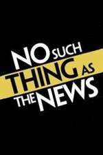 Watch No Such Thing as the News Freemovieswatch