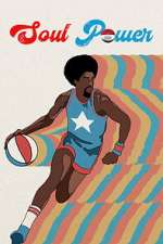Watch Soul Power: The Legend of the American Basketball Association Freemovieswatch