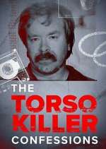 Watch The Torso Killer Confessions Freemovieswatch