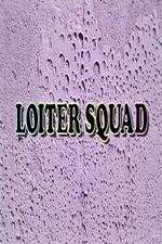 Watch Loiter Squad Freemovieswatch