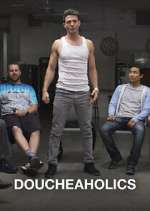 Watch Doucheaholics Freemovieswatch