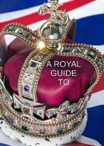 Watch A Royal Guide to... Freemovieswatch
