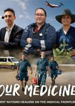 Watch Our Medicine Freemovieswatch