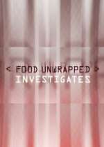 Watch Food Unwrapped Investigates Freemovieswatch